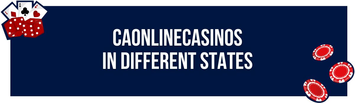 CAonlinecasinos in different States