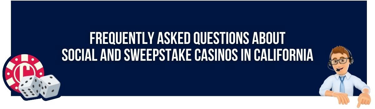 Frequently Asked Questions About Social and Sweepstake Casinos in California